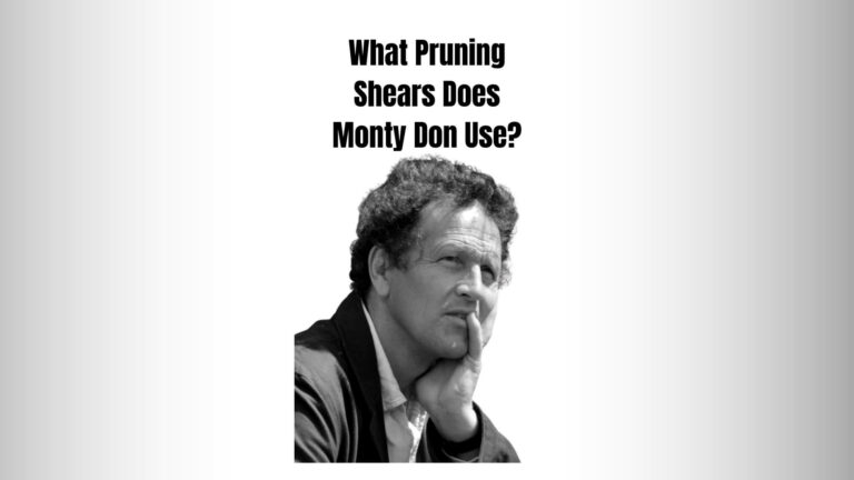What Pruning Shears Does Monty Don Use?